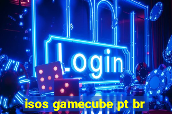 isos gamecube pt br